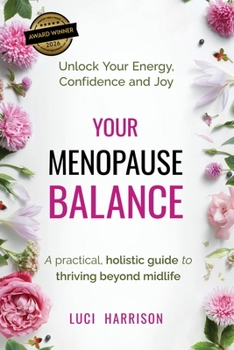 Paperback Your Menopause Balance: A practical, holistic guide to thriving beyond midlife. Unlock Your Energy, Confidence, and Joy Book