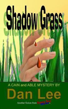 Shadow Grass: A Cain and Able Mystery
