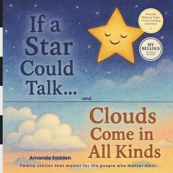 If a Star Could Talk... & Clouds Come in All Kinds