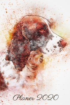 Planer 2020: Terminplaner 12 Monate Monatsplaner und Wochenplaner Spanischer Hund Art