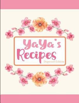 Paperback Yaya's Recipes Dogwood Edition Book