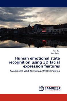 Paperback Human emotional state recognition using 3D facial expression features Book