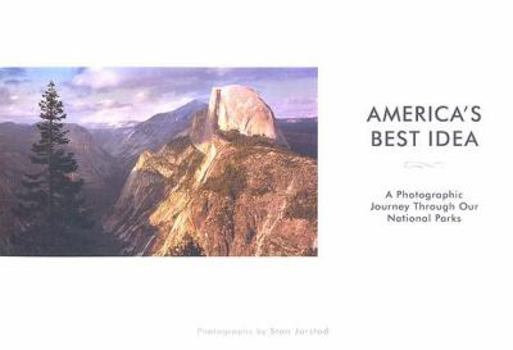 Hardcover America's Best Idea: A Photographic Journey Through Our National Parks Book