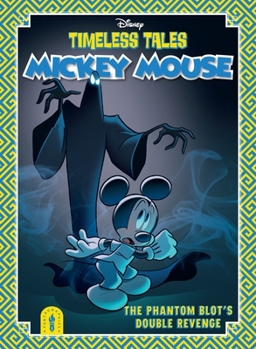 Mickey Mouse Timeless Tales: The Phantom Blot's Double Revenge