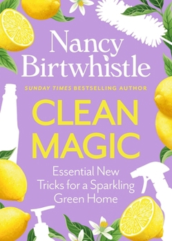 Hardcover Clean Magic: Essential New Tricks for a Sparkling Green Home Book