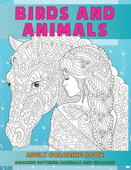 Paperback Adult Coloring Book Birds and Animals - Amazing Patterns Mandala and Relaxing Book