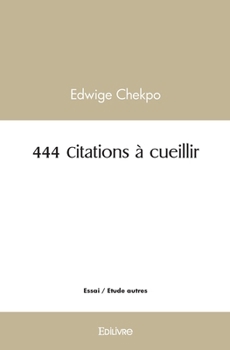 Paperback 444 Citations à cueillir [French] Book