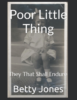 Paperback Poor Little Thing: They That Shall Endure Book