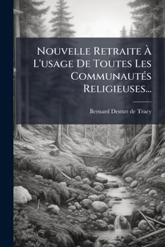 Paperback Nouvelle Retraite À L'usage De Toutes Les Communautés Religieuses... [French] Book