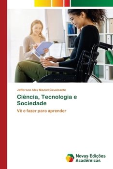 Ciência, Tecnologia e Sociedade (Portuguese Edition)
