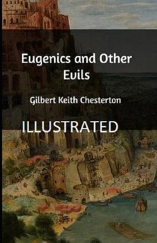 Paperback Eugenics and Other Evils Illustrated Book