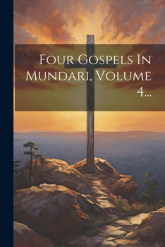 Paperback Four Gospels In Mundari, Volume 4... [Hindi] Book