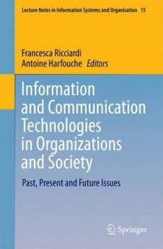 Paperback Information and Communication Technologies in Organizations and Society: Past, Present and Future Issues Book