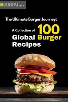 Paperback A Collection of 100 Global Burger Recipes Book