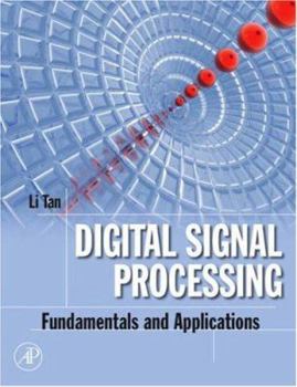 Hardcover Digital Signal Processing: Fundamentals and Applications (Digital Signal Processing SET) Book