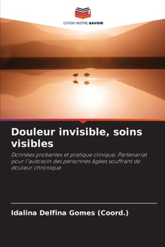 Paperback Douleur invisible, soins visibles [French] Book