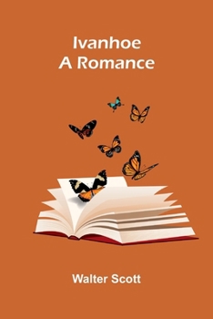 Ivanhoe: A Romance
