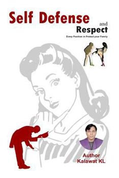 Paperback Self Defense and Respect: Every Position in Protect Your Family Book