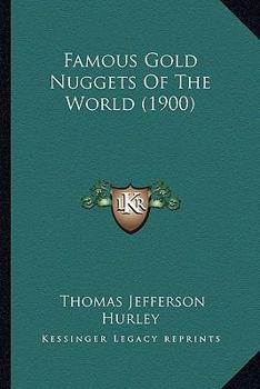 Paperback Famous Gold Nuggets Of The World (1900) Book