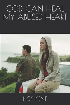 Paperback God Can Heal My Abused Heart Book