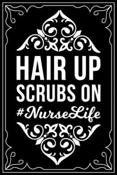 HAIR UP SCRUBS ON #NURSELIFE: This 6"X9" blank line journal makes a great gift idea for any nurse or nursing student.