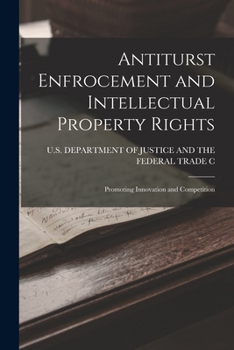 Paperback Antiturst Enfrocement and Intellectual Property Rights: Promoting Innovation and Competition Book