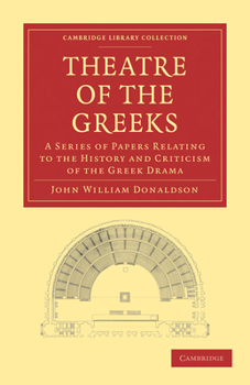 Paperback Theatre of the Greeks: A Series of Papers Relating to the History and Criticism of the Greek Drama Book