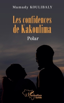 Paperback Les confidences de Kakoulima [French] Book