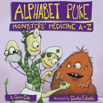 Paperback Alphabet Puke: Monsters' Medicine A-Z Book