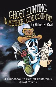 Paperback Ghost Hunting in Mother Lode Country Book