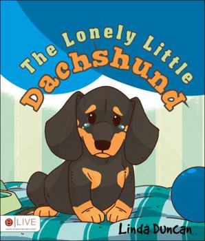 Paperback The Lonely Little Dachshund Book