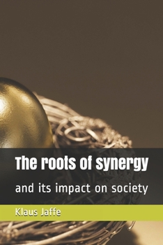 Paperback The roots of synergy: and its impact on society Book