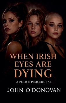 When Irish Eyes are Dying (The Detective Inspector John Cahill)