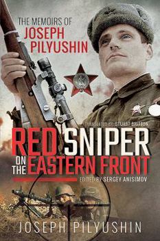 Paperback Red Sniper on the Eastern Front: The Memoirs of Joseph Pilyushin Book