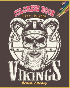 Paperback Vikings Coloring Book For Kids: Norse Warriors, Shield Maidens, Fight of Viking, Dragon Boats, Spears and More to Color!!! Book