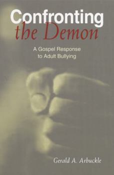 Paperback Confronting the Demon: A Gospel Response to Adult Bullying Book