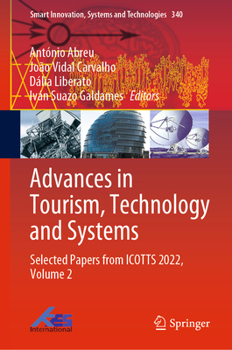 Hardcover Advances in Tourism, Technology and Systems: Selected Papers from Icotts 2022, Volume 2 Book
