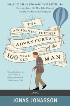 Paperback The Accidental Further Adventures of the Hundred-Year-Old Man Book