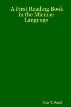 Paperback First Reading Book in the Micmac Language Book