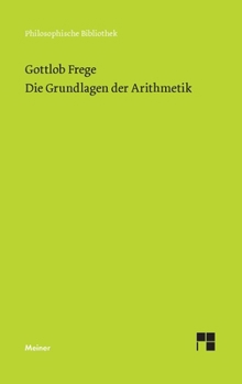 Paperback Die Grundlagen der Arithmetik: Eine logisch mathematische Untersuchung über den Begriff der Zahl [German] Book