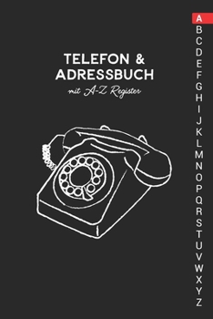 Paperback Telefon & Adressbuch mit A-Z Register: Telefonbuch zum eintragen [German] Book