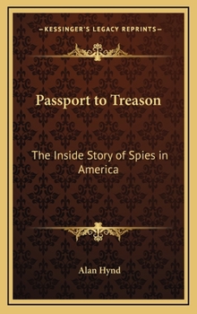 Hardcover Passport to Treason: The Inside Story of Spies in America Book