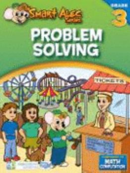 Paperback Smart Alec Workbook Grade 3 Problem Solving by Rosalie Haller (2007, Paperback, Illustrated, Pamphlet) Book