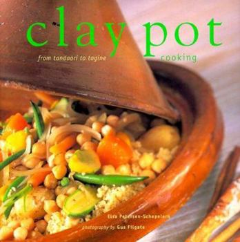 Hardcover Clay Pot Cooking: From Tandoori to Tagine Book