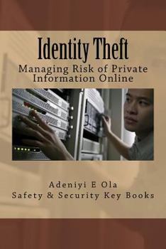 Paperback Identity Theft: Managing Risk of Private Information Online Book