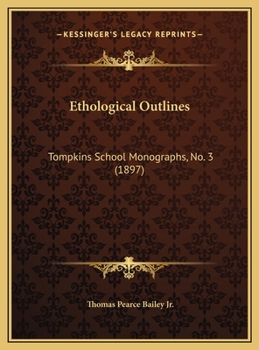Ethological Outlines: Tompkins School Monographs, No. 3