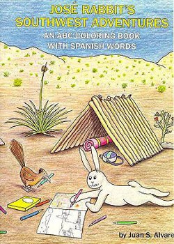 Paperback Jose Rabbit's Southwest Adventures: An ABC Coloring Book with Spanish Words Book