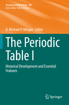 The Periodic Table I: Historical Development and Essential Features