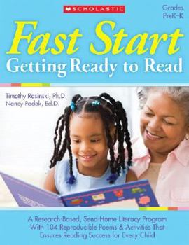 Paperback Fast Start: Getting Ready to Read: A Research-Based, Send-Home Literacy Program with 60 Reproducible Poems and Activities That Ensures a Great Start i Book