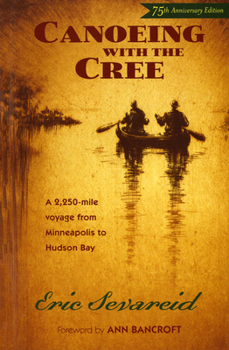 Paperback Canoeing with the Cree: 75th Anniversary Edition Book